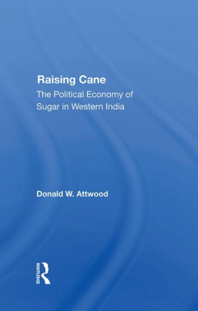 Book cover of: Raising Cane. By: Donald W. Attwood