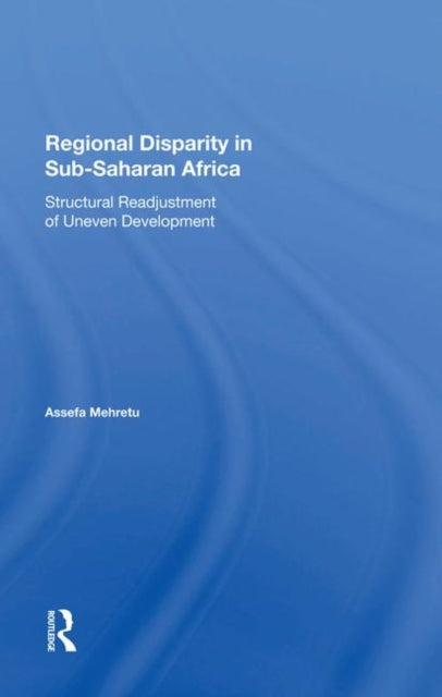 Book cover of: Regional Disparity In Subsaharan Africa. By: Assefa Mehretu