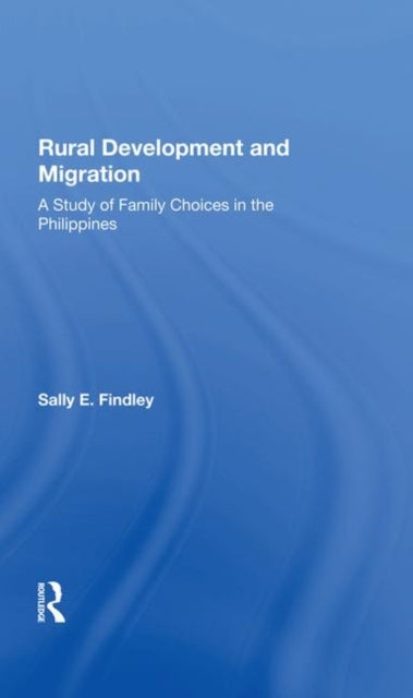 Book cover of: Rural Development And Migration. By: Sally E. Findley