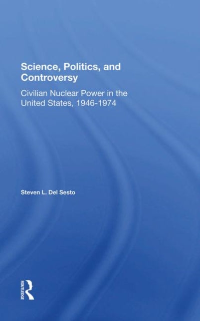 Book cover of: Science, Politics, And Controversy