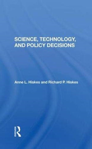 Science, Technology, And Policy Decisions