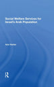 Book cover of: Social Welfare Services For Israel's Arab Population