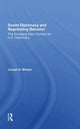 Book cover of: Soviet Diplomacy And Negotiating Behavior. By: Joseph G. Whelan