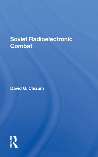 Book cover of: Soviet Radioelectronic Combat. By: David Chizum