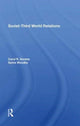 Book cover of: Sovietthird World Relations. By: Carol R. Saivetz