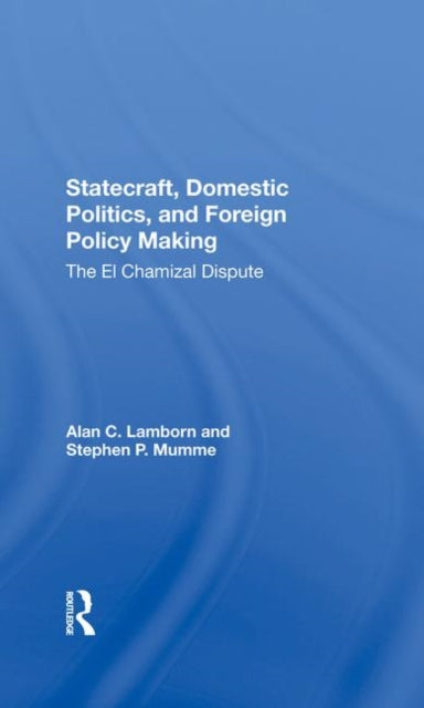 Book cover of: Statecraft, Domestic Politics, And Foreign Policy Making. By: Alan C. Lamborn