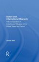 Book cover of: States And International Migrants. By: Jeremy Hein