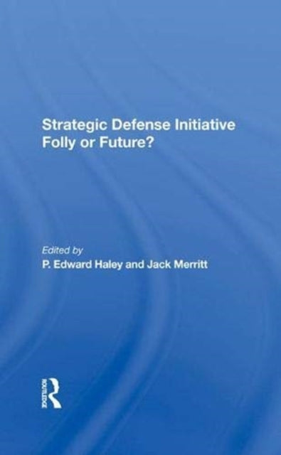 Book cover of: Strategic Defense Initiative. By: P. Edward Haley