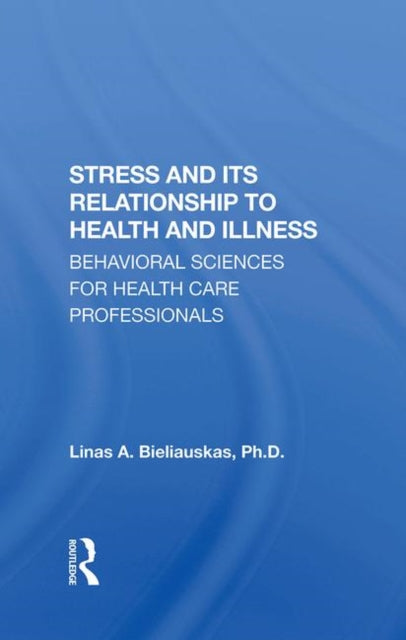 Book cover of: Stress And Its Relationship To Health And Illness