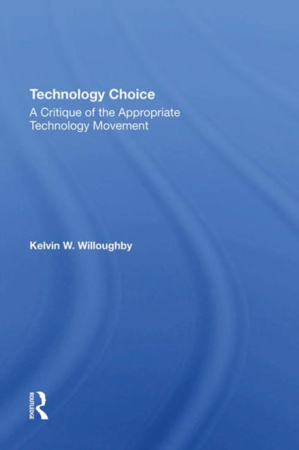 Book cover of: Technology Choice. By: Kelvin W. Willoughby