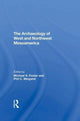 Book cover of: Archaeology Of West And Northwest Mesoamerica. By: Michael S. Foster