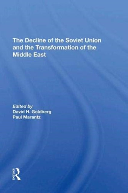 Book cover of: Decline Of The Soviet Union And The Transformation Of The Middle East. By: David Howard Goldberg