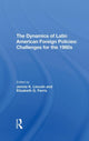 Book cover of: Dynamics Of Latin American Foreign Policies. By: Jennie K. Lincoln
