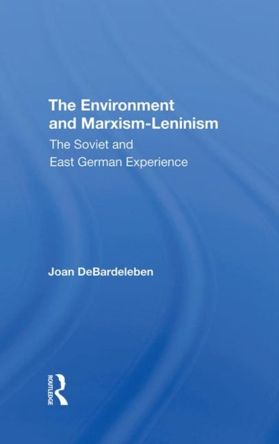 Book cover of: Environment And Marxismleninism. By: Joan Debardeleben
