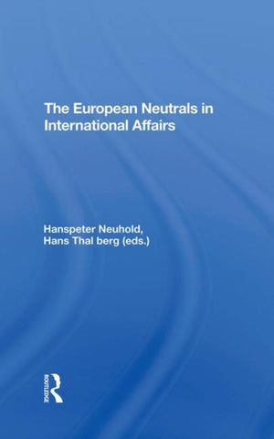 The European Neutrals In International Affairs