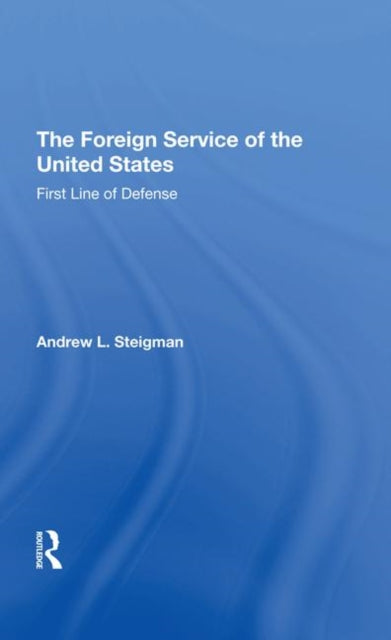 Book cover of: Foreign Service Of The United States. By: Andrew L. Steigman