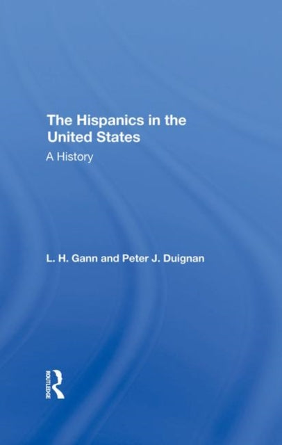 Book cover of: Hispanics In The United States. By: L. H. Gann
