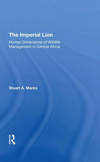 Book cover of: Imperial Lion. By: Stuart A. Marks