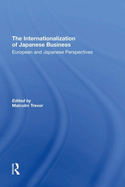Book cover of: Internationalization Of Japanese Business. By: Malcolm Trevor
