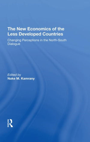 The New Economics Of The Less Developed Countries