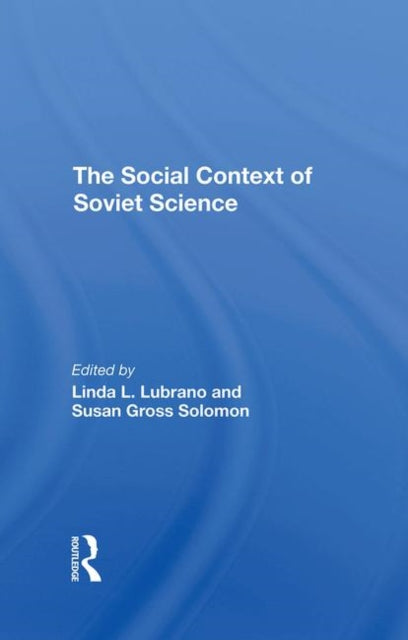 Book cover of: Social Context Of Soviet Science. By: Linda L. Lubrano