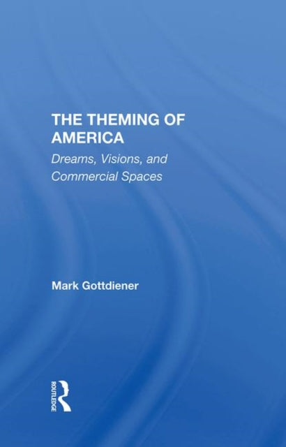 Book cover of: Theming Of America. By: Mark Gottdiener