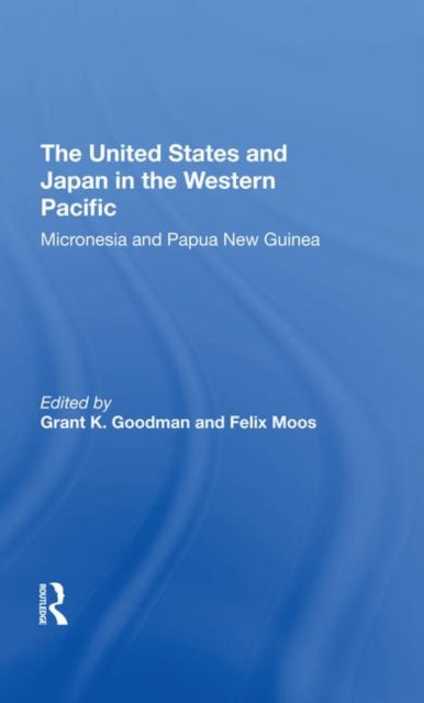 Book cover of: United States And Japan In The Western Pacific