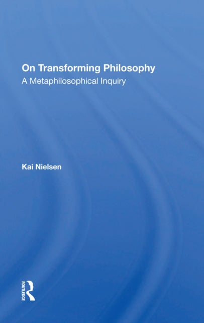 Book cover of: On Transforming Philosophy. By: Kai Nielsen