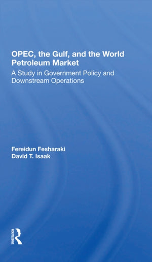 Opec, The Gulf, And The World Petroleum Market
