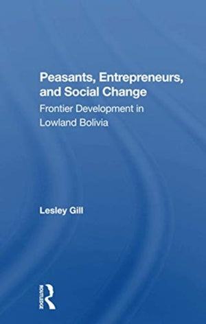 Peasants, Entrepreneurs, And Social Change