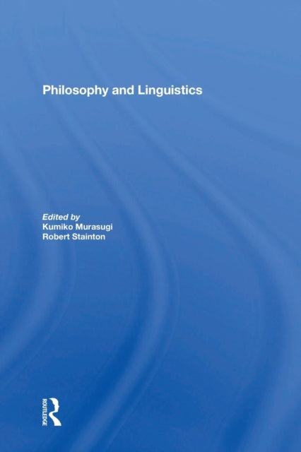 Book cover of: Philosophy And Linguistics. By: Kumiko Murasugi