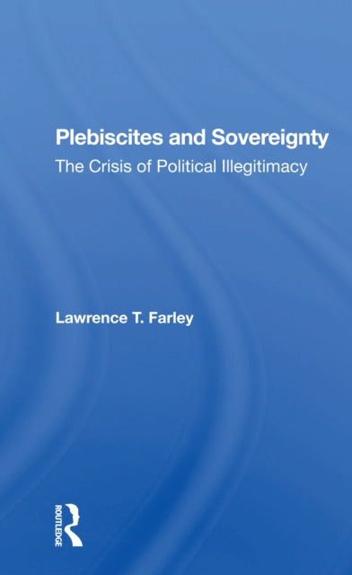 Book cover of: Plebiscites And Sovereignty. By: Lawrence T. Farley