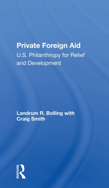 Book cover of: Private Foreign Aid. By: Landrum R. Bolling