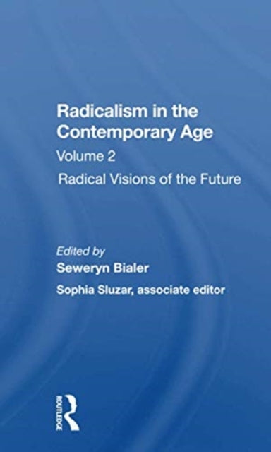 Book cover of: Radicalism In The Contemporary Age, Volume 2. By: Seweryn Bialer