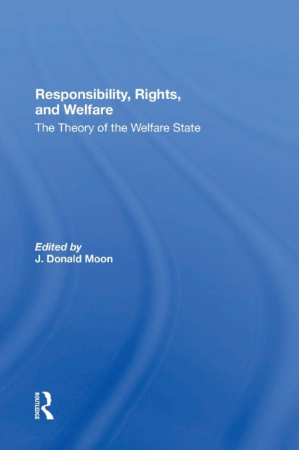 Responsibility, Rights, And Welfare