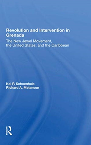 Revolution And Intervention In Grenada