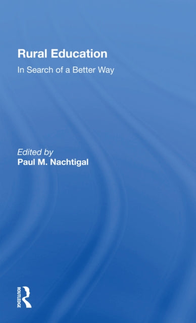Book cover of: Rural Education. By: Paul M. Nachtigal