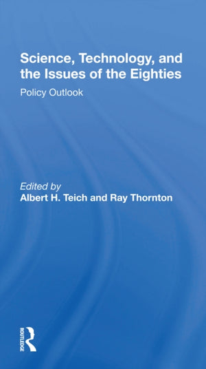 Science, Technology, And The Issues Of The Eighties