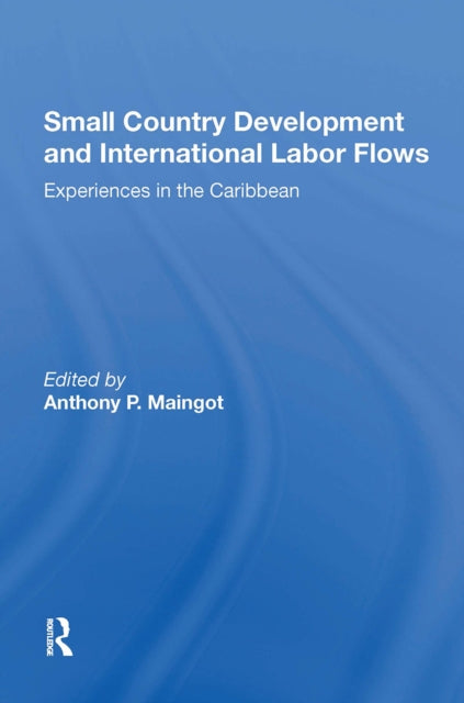 Book cover of: Small Country Development And International Labor Flows