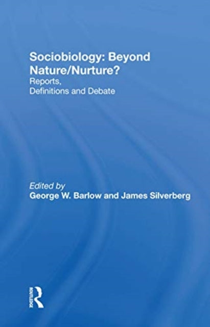Book cover of: Sociobiology: Beyond Nature/nurture?. By: George W. Barlow