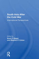 Book cover of: South Asia After The Cold War
