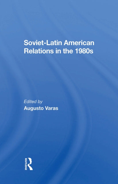 Book cover of: Sovietlatin American Relations In The 1980s