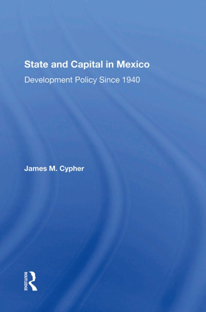 Book cover of: State And Capital In Mexico