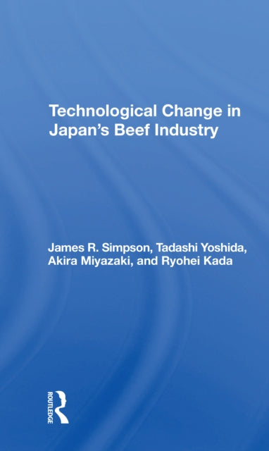 Book cover of: Technological Change In Japan's Beef Industry. By: Simpson, James R.