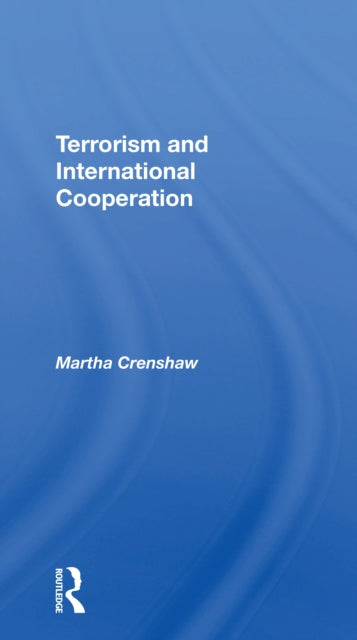 Book cover of: Terrorism And International Cooperation. By: Martha Crenshaw