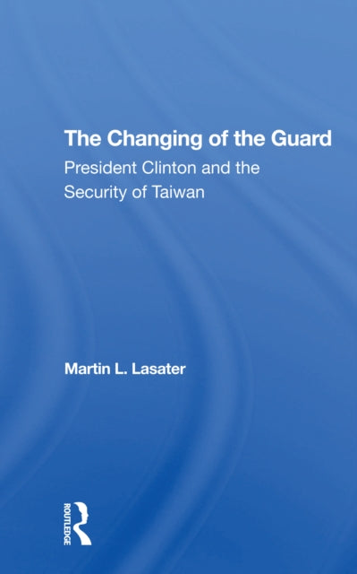 Book cover of: Changing Of The Guard. By: Martin L Lasater