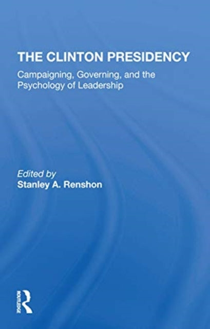 Book cover of: Clinton Presidency. By: Stanley Allen Renshon