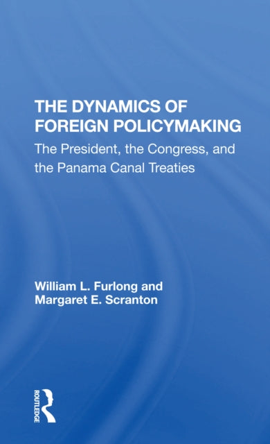 Book cover of: Dynamics Of Foreign Policymaking. By: William L Furlong