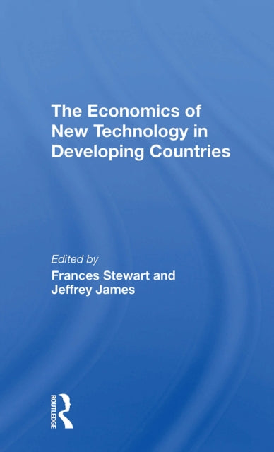 Book cover of: Economics Of New Technology In Developing Countries. By: Frances Stewart