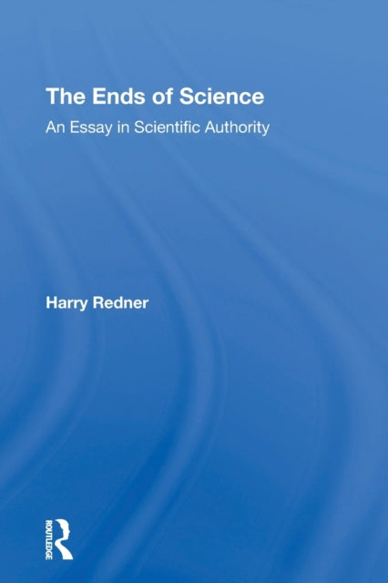 Book cover of: Ends Of Science. By: Harry Redner